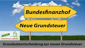 Grundsatzentscheidung zur neuen Grundsteuer