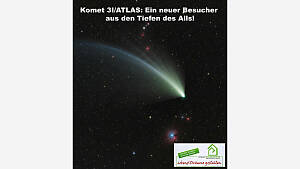 Komet 3I/ATLAS - Ein seltener Besucher aus den Tiefen des Alls!