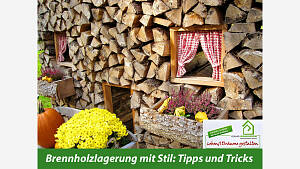 Brennholz - mehr als nur Feuerholz: Kreative Lagerideen für Ihr Zuhause
