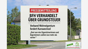 Pressemitteilung: BFH verhandelt über Grundsteuer - Verband Wohneigentum fordert Kurswechsel