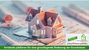 Verbände plädieren für eine grundlegende Änderung der Grundsteuer