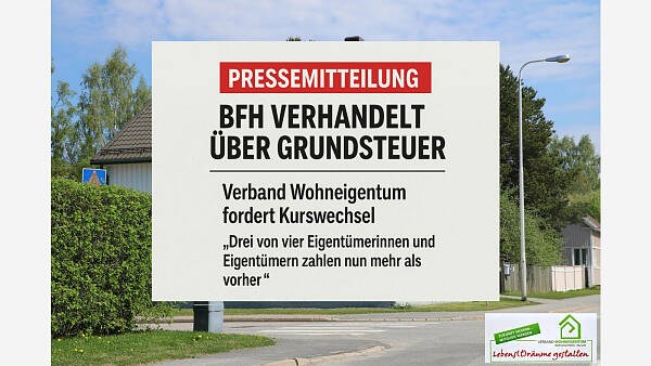 Themenbild: Pressemitteilung: BFH verhandelt über Grundsteuer - Verband Wohneigentum fordert Kurswechsel