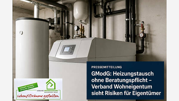 Themenbild: Pressemitteilung: GModG: Heizungstausch ohne Beratungspflicht - Verband Wohneigentum sieht Risiken für Eigentümer