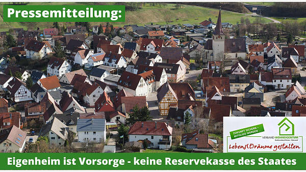 Themenbild: Pressemitteilung: Eigenheim ist Vorsorge - keine Reservekasse des Staates