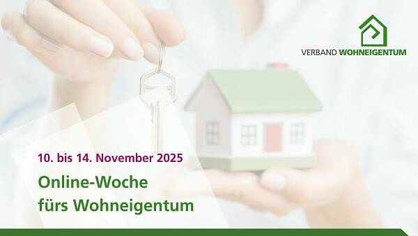 Themenbild: transparentes Bild im Hintergrund zeigt eine Hand, ein Modellhäuschen und einen Schlüssel, die Aufschrift sagt Online-Infowoche fürs Wohneigentum, 10. bis 14. November 2025 Themenbild: transparentes Bild im Hintergrund zeigt eine Hand, ein Modellhäuschen und einen Schlüssel, die Aufschrift sagt Online-Infowoche fürs Wohneigentum, 10. bis 14. November 2025