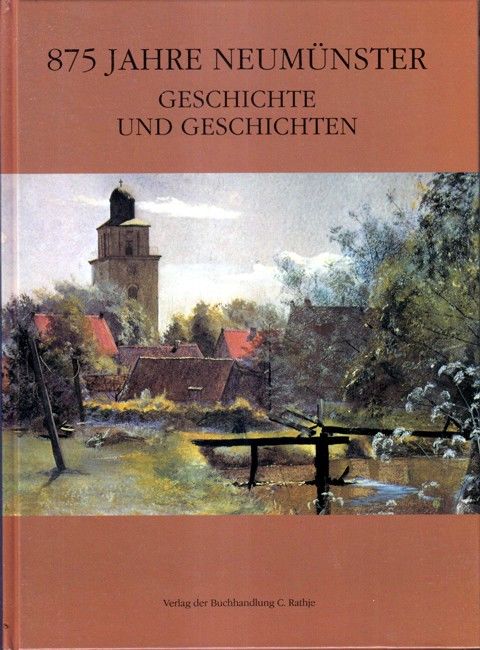 875 Jahre Neumünster - Geschichte und Geschichten