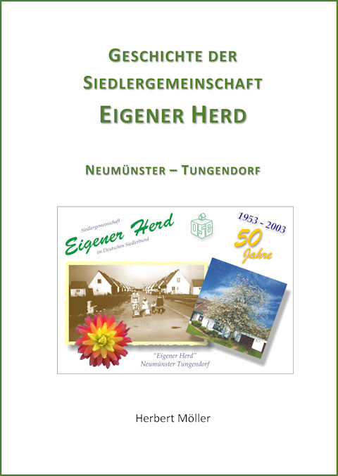 Geschichte der Siedlergemeinschaft Eigener Herd - Neumünster-Tungendorf © 1993-2018 Herbert Möller