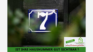IST IHRE HAUSNUMMER GUT SICHTBAR ?