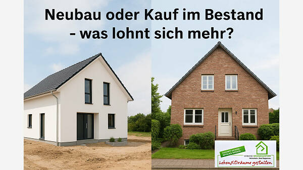 Themenbild: "Online-Woche fürs Wohneigentum" startet mit: "Neubau vs. Bestandsimmobilie: Eine Entscheidung mit Weitblick" Themenbild: "Online-Woche fürs Wohneigentum" startet mit: "Neubau vs. Bestandsimmobilie: Eine Entscheidung mit Weitblick"